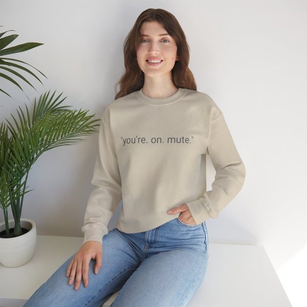 D4D "YOU'RE ON MUTE" CREW NECK SWEATSHIRT