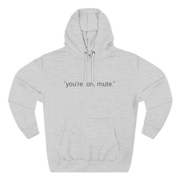 DADS FOR DEFENSE "YOU'RE ON MUTE" HOODIE