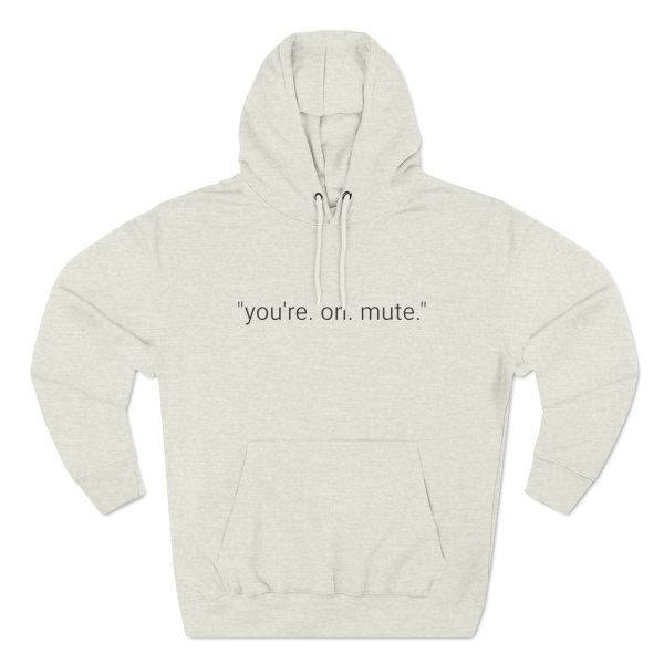 DADS FOR DEFENSE "YOU'RE ON MUTE" HOODIE