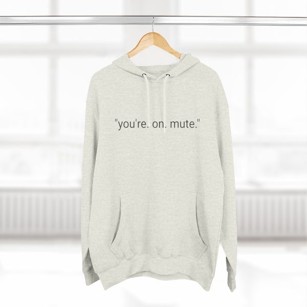 DADS FOR DEFENSE "YOU'RE ON MUTE" HOODIE